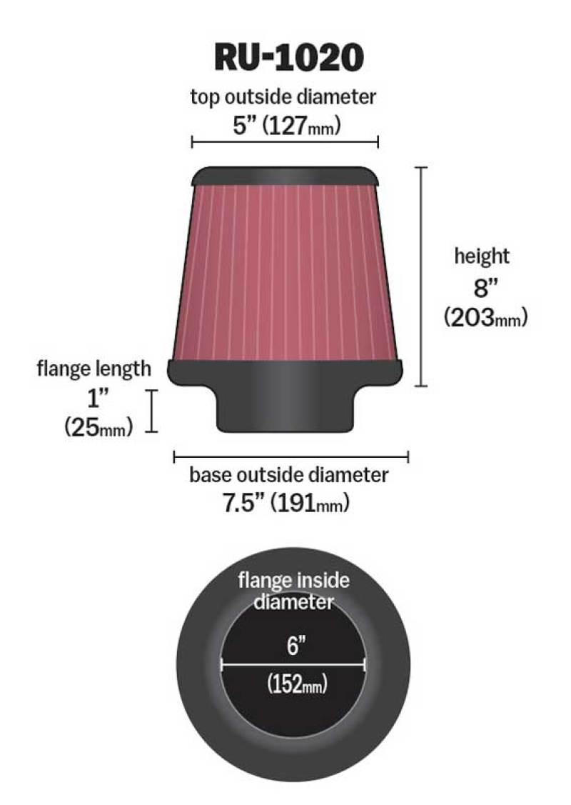 K&N Universal Tapered Filter 6in Flange ID x 7.5in Base OD x 5in Top OD x 8in Height RU-1020